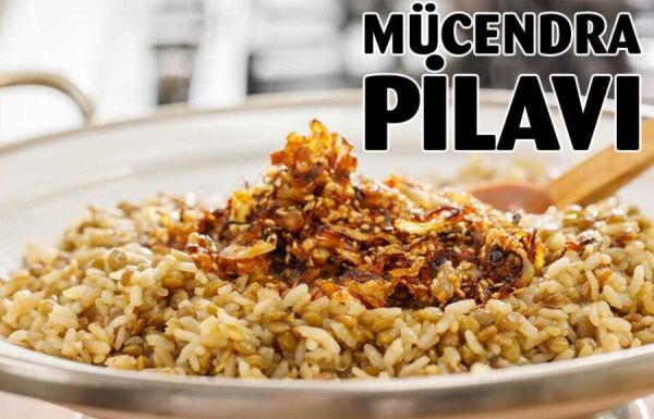 Mücendra Pilavı Tarifi - mucendra-pilavi-tarifi